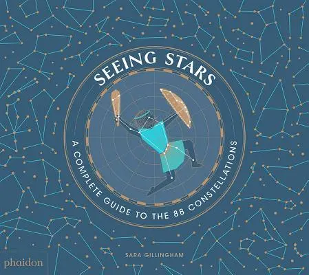 Voir les étoiles : Un guide complet des 88 constellations - Seeing Stars: A Complete Guide to the 88 Constellations