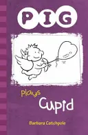 PIG joue à Cupidon - Set 1 - PIG plays Cupid - Set 1