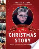 Un conte de Noël : Dans les coulisses d'un classique des fêtes de fin d'année - A Christmas Story: Behind the Scenes of a Holiday Classic