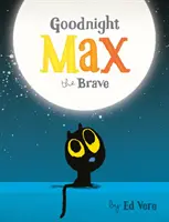 Bonne nuit, Max le courageux - Goodnight, Max the Brave