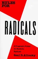 Règles pour les radicaux : Une introduction pragmatique pour les radicaux réalistes - Rules for Radicals: A Pragmatic Primer for Realistic Radicals