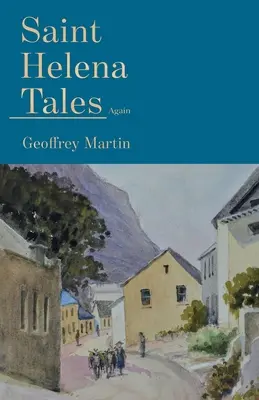 Les contes de Sainte-Hélène à nouveau - Saint Helena Tales Again