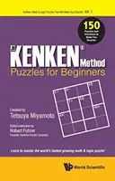 Méthode Kenken - Puzzles pour débutants : 150 puzzles et solutions pour devenir plus intelligent - Kenken Method - Puzzles for Beginners, The: 150 Puzzles and Solutions to Make You Smarter