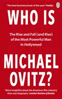 Qui est Michael Ovitz ? - L'ascension et la chute (et l'ascension) de l'homme le plus puissant d'Hollywood - Who Is Michael Ovitz? - The Rise and Fall (and Rise) of the Most Powerful Man in Hollywood