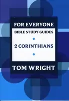 Guide d'étude biblique pour tous : 2 Corinthiens - For Everyone Bible Study Guide: 2 Corinthians