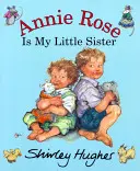 Annie Rose est ma petite soeur - Annie Rose Is My Little Sister