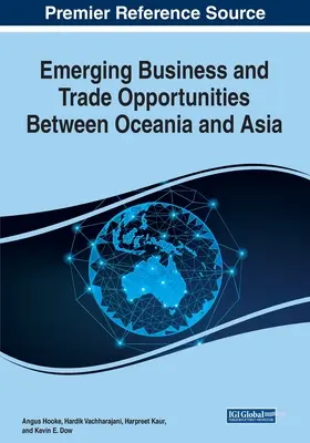 Opportunités commerciales émergentes entre l'Océanie et l'Asie, 1 volume - Emerging Business and Trade Opportunities Between Oceania and Asia, 1 volume