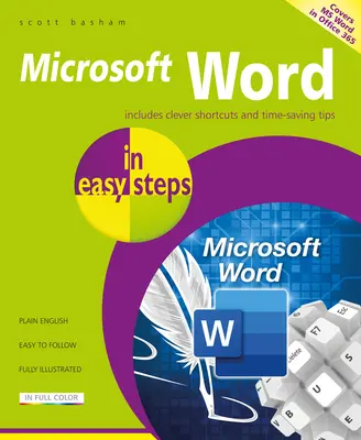 Microsoft Word en quelques étapes : Couvre MS Word dans la suite Office 365 - Microsoft Word in Easy Steps: Covers MS Word in Office 365 Suite