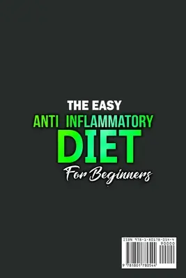 Le régime anti-inflammatoire facile pour les débutants : Le programme de nettoyage pour vous aider à améliorer la santé digestive, la désintoxication, la perte de poids, le regain d'énergie et bien plus encore. - The Easy Anti-Inflammatory Diet for Beginners: The Cleansing Program to Help You Improve Digestive Health, Detox, Lose Weight, Energy Boost and Much M