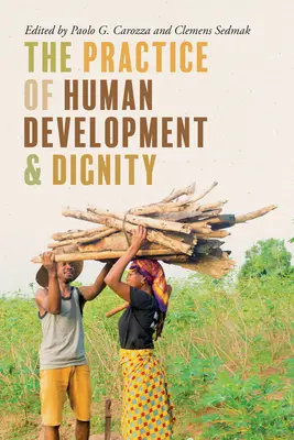 La pratique du développement humain et de la dignité - The Practice of Human Development and Dignity