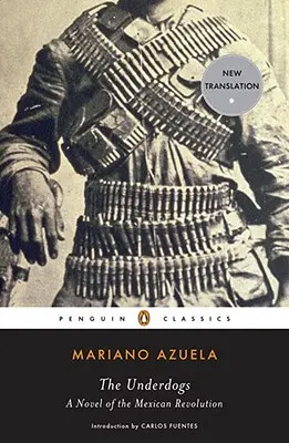 Les outsiders : Un roman de la révolution mexicaine - The Underdogs: A Novel of the Mexican Revolution