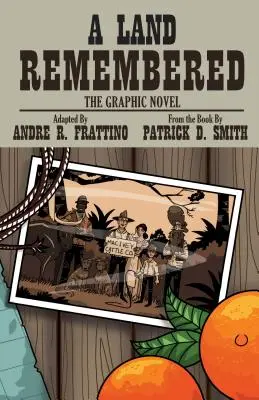 Une terre qui se souvient : Le roman graphique - A Land Remembered: The Graphic Novel