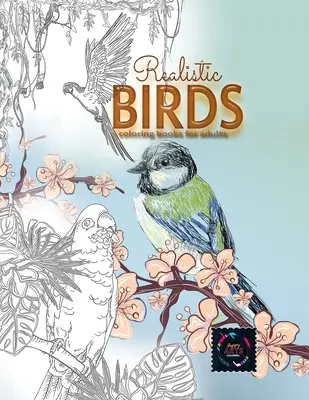 Livres de coloriage d'oiseaux réalistes pour adultes : Livres de coloriage pour adultes nature, livres de coloriage pour adultes animaux - Realistic Birds coloring books for adults: Adult coloring books nature, adult coloring books animals