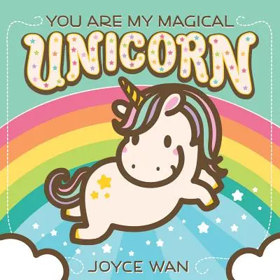 Tu es ma licorne magique - You Are My Magical Unicorn