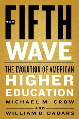 La cinquième vague : L'évolution de l'enseignement supérieur américain - The Fifth Wave: The Evolution of American Higher Education