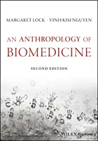 Une anthropologie de la biomédecine - An Anthropology of Biomedicine