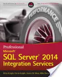 Professionnel des services d'intégration de Microsoft SQL Server 2014 - Professional Microsoft SQL Server 2014 Integration Services