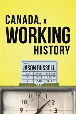 Le Canada, une histoire de travail - Canada, a Working History