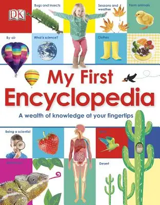 Ma première encyclopédie : Une mine de connaissances au bout des doigts - My First Encyclopedia: A Wealth of Knowledge at Your Fingertips