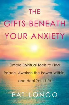 Les cadeaux sous votre anxiété : Un guide pour trouver la paix intérieure pour les personnes sensibles - The Gifts Beneath Your Anxiety: A Guide to Finding Inner Peace for Sensitive People