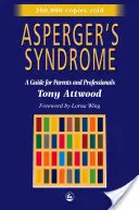 Le syndrome d'Asperger : Un guide pour les parents et les professionnels - Asperger's Syndrome: A Guide for Parents and Professionals