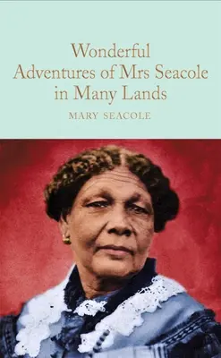 Les merveilleuses aventures de Mme Seacole dans de nombreux pays - The Wonderful Adventures of Mrs Seacole in Many Lands