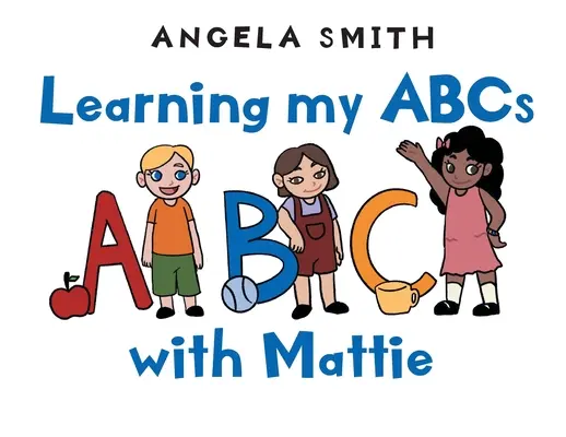 Apprendre l'ABC avec Mattie - Learning my ABCs with Mattie