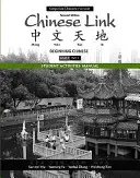 Manuel d'activités de l'élève pour Chinese Link : Débutant en chinois, version caractères simplifiés, niveau 1/partie 1 - Student Activities Manual for Chinese Link: Beginning Chinese, Simplified Character Version, Level 1/Part 1