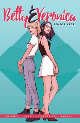 Betty & Veronica : Senior Year - Betty & Veronica: Senior Year