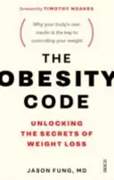 Obesity Code - le guide à succès pour percer les secrets de la perte de poids - Obesity Code - the bestselling guide to unlocking the secrets of weight loss