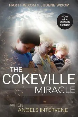 Miracle de Cokeville : Quand les anges interviennent - Cokeville Miracle: When Angels Intervene