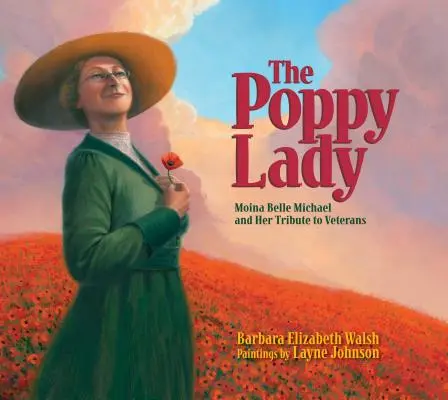 La femme au coquelicot : Moina Belle Michael et son hommage aux anciens combattants - The Poppy Lady: Moina Belle Michael and Her Tribute to Veterans