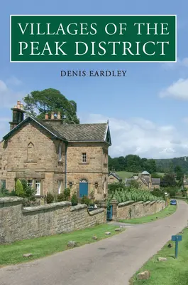 Villages du Peak District - Villages of the Peak District