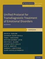 Protocole unifié pour le traitement transdiagnostique des troubles émotionnels : Cahier d'exercices - Unified Protocol for Transdiagnostic Treatment of Emotional Disorders: Workbook