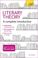 Théorie littéraire : Une introduction complète - Literary Theory: A Complete Introduction