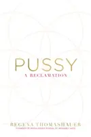 La Chatte - Une réclamation - Pussy - A Reclamation