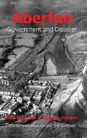 Aberfan : Gouvernement et désastre - Aberfan: Government and Disaster