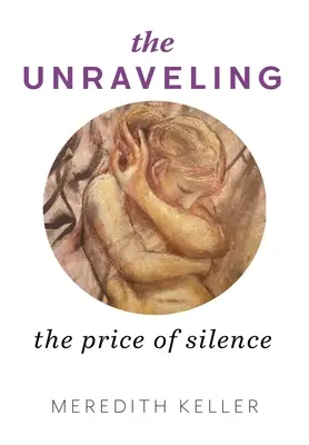 L'effilochage : Le prix du silence - The Unraveling: The Price of Silence