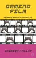 Gaming Film : Comment les jeux remodèlent le cinéma contemporain - Gaming Film: How Games Are Reshaping Contemporary Cinema