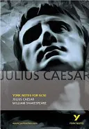 Jules César : Notes de York pour le GCSE - Julius Caesar: York Notes for GCSE