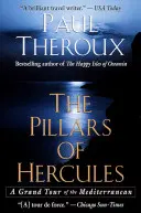 Les piliers d'Hercule : Un grand tour de la Méditerranée - The Pillars of Hercules: A Grand Tour of the Mediterranean