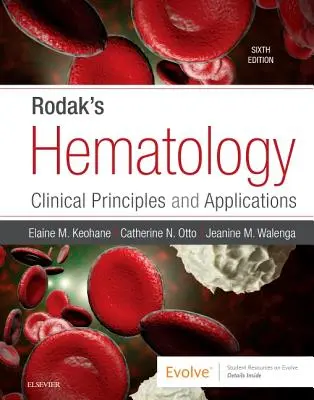 Hématologie de Rodak : Principes et applications cliniques - Rodak's Hematology: Clinical Principles and Applications