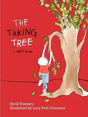 L'arbre qui prend : Une parodie égoïste - The Taking Tree: A Selfish Parody