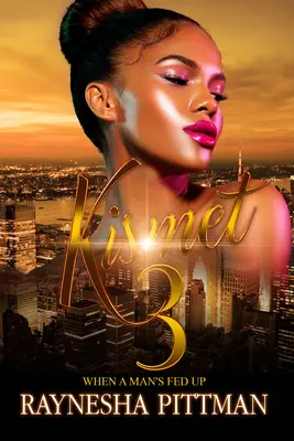 Kismet 3 : Quand un homme en a marre - Kismet 3: When a Man's Fed Up