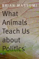 Ce que les animaux nous apprennent sur la politique - What Animals Teach Us about Politics