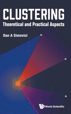 Le clustering : Aspects théoriques et pratiques - Clustering: Theoretical and Practical Aspects