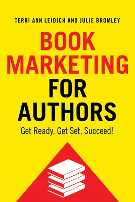 Marketing du livre pour les auteurs : Préparez-vous, soyez prêts, réussissez ! - Book Marketing for Authors: Get Ready, Get Set, Succeed!