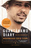 Journal de Guantanamo - Le texte entièrement restauré - Guantanamo Diary - The Fully Restored Text