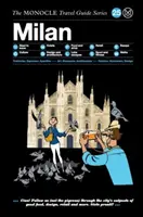 Le guide de voyage Monocle à Milan : Le guide de voyage Monocle à Milan : la série des guides de voyage Monocle - The Monocle Travel Guide to Milan: The Monocle Travel Guide Series