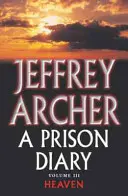 Journal de prison Volume III - Heaven - Prison Diary Volume III - Heaven